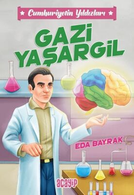 Cumhuriyetin Yıldızları 4 - Gazi Yaşargil - 1