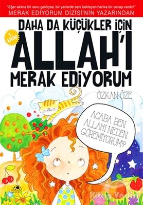 Daha da Küçükler İçin Allah'ı Merak Ediyorum 1. Kitap - 1