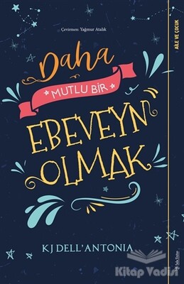 Daha Mutlu Bir Ebeveyn Olmak - Sola Unitas