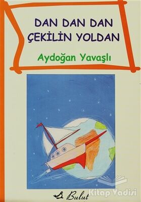 Dan Dan Çekilin Yoldan - 1