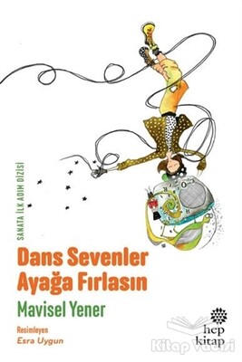 Dans Sevenler Ayağa Fırlasın - Hep Kitap