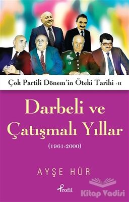 Darbeli ve Çatışmalı Yıllar - 1