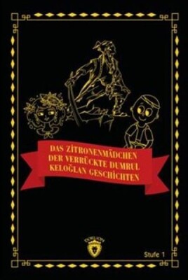 Das Zitronenmädchen - Der Verrückte Dumrul- Keloğlan Geschichten (Almanca Hikaye) - Dorlion Yayınları