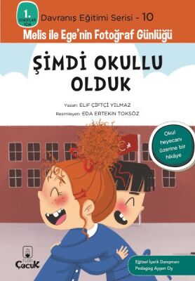 Davranış Eğitimi Serisi 10 - Melis ile Ege'nin Fotoğraf Günlüğü-Şimdi Okullu Olduk - 1