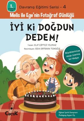 Davranış Eğitimi Serisi 4 - Melis ile Ege'nin Fotoğraf Günlüğü-İyi ki Doğdun Dedem! - 1