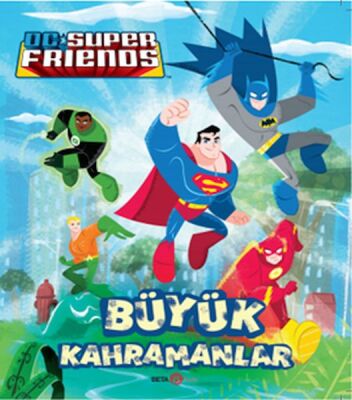 Dc Süper Friends - Büyük Kahramanlar - 1