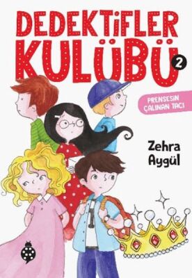 Dedektifler Kulübü 2 - Prensesin Çalınan Tacı - 1