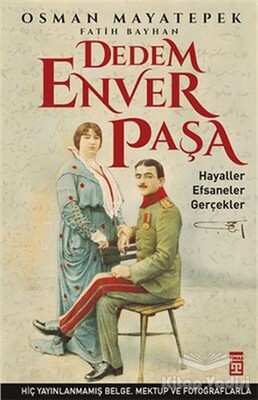 Dedem Enver Paşa - Timaş Yayınları