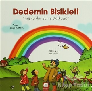 Dedemin Bisikleti - Yağmurdan Sonra Gökkuşağı - Final Kültür Sanat Yayınları