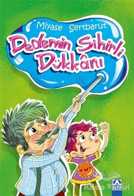 Dedemin Sihirli Dükkanı - Altın Kitaplar Yayınevi