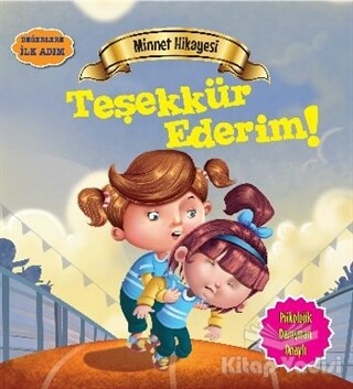 Değerlere İlk Adım - Minnet Hikayesi: Teşekkür Ederim - Parıltı Yayınları