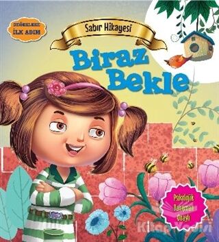 Değerlere İlk Adım - Sabır Hikayesi: Biraz Bekle - 1