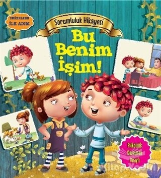 Değerlere İlk Adım - Sorumluluk Hikayesi: Bu Benim İşim - Parıltı Yayınları