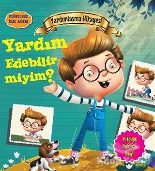 Değerlere İlk Adım - Yardımlaşma Hikayesi: Yardım Edebilir miyim - Parıltı Yayınları