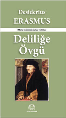 Deliliğe Övgü - 1