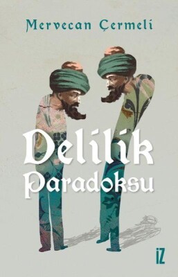 Delilik Paradoksu - İz Yayıncılık