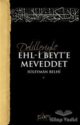 Delilleriyle Ehl-i Beyt'e Meveddet - Sufi Kitap