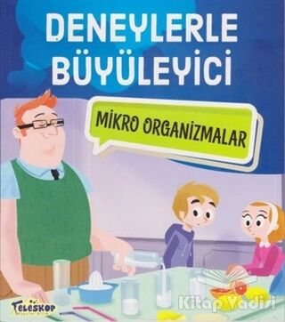 Deneylerle Büyüleyici Mikro Organizmalar - 1