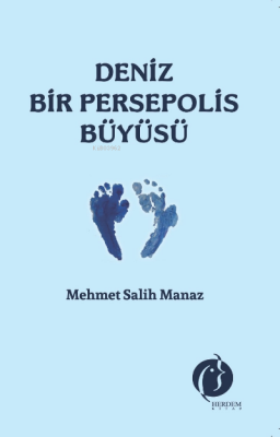 Deniz Bir Persepolis Büyüsü - Herdem Kitap