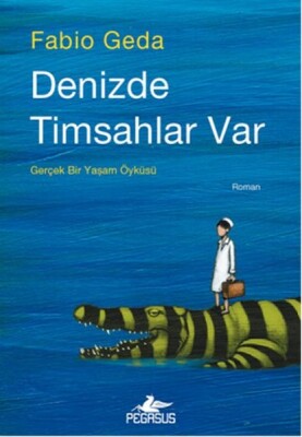 Denizde Timsah Var - Pegasus Yayınları