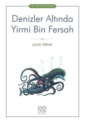 Denizler Altında Yirmi Bin - 1001 Çiçek Çocuk Klasikleri - 1