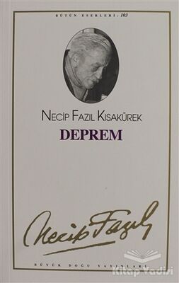 Deprem : 103 - Necip Fazıl Bütün Eserleri - 1