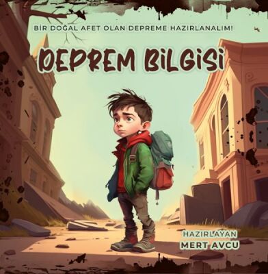 Deprem Bilgisi - Bir Doğal Afet Olan Depreme Hazırlanalım - 1