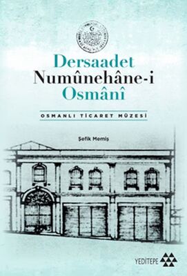 Dersaadet Numûnehâne-i Osmânî - 1