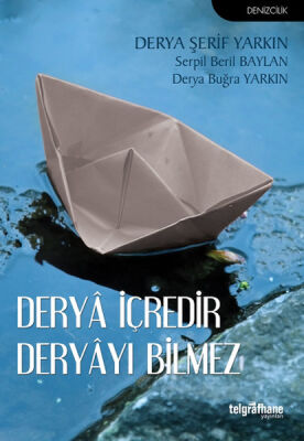 Derya İçredir Deryayı Bilmez - 1