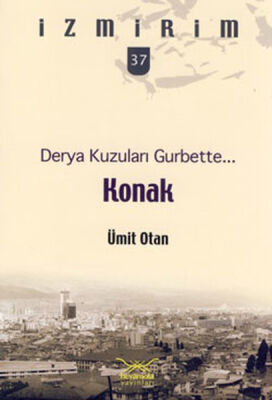 Derya Kuzuları Gurbette: Konak / İzmirim - 37 - 1