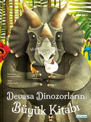 Devasa Dinozorların Büyük Kitabı & Minik Dinozorların Küçük Kitabı - Ketebe Yayınları