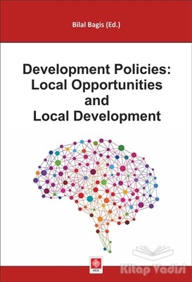 Development Policies: Local Opportunities and Local Development - Ekin Yayınevi