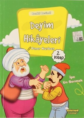 Deyim Hikayeleri - İpe Un Sermek - Selimer Yayınları