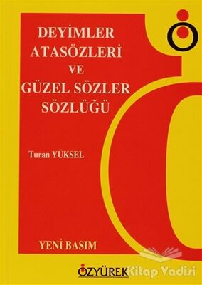 Deyimler Atasözleri ve Güzel Sözler Sözlüğü - 1