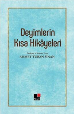 Deyimlerin Kısa Hikayeleri - 1