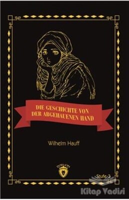 Die Geschichte Von Der Abgehauenen Hand Stufe 3 (Almanca Hikaye) - Dorlion Yayınları