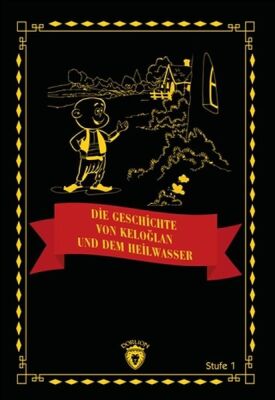 Die Geschichte Von Keloğlan Und Dem Heilwasser (Almanca Hikaye) - 1