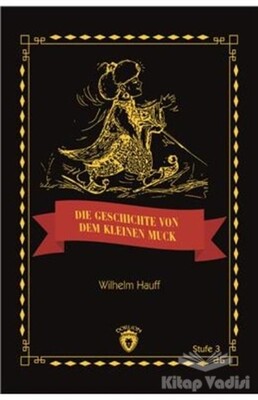 Die Geschicte Von Dem Kleinen Muck Stufe 3 (Almanca Hikaye) - Dorlion Yayınları