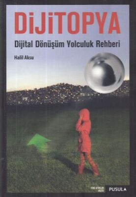 Dijitopya: Dijital Dönüşüm Yolculuk Rehberi - 1