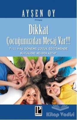 Dikkat Çocuğunuzdan Mesaj Var!!! - Pozitif Yayınları