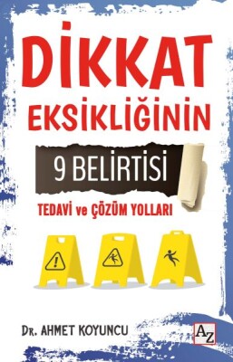 Dikkat Eksikliğinin 9 Belirtisi Tedavi ve Çözüm Yolları - Az Kitap