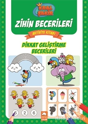 Dikkat Geliştirme Becerileri - Kral Şakir Zihin Becerileri Aktivite Kitabı - Eksik Parça Yayınları