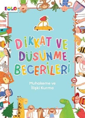 Dikkat ve Düşünme Becerileri - Muhakeme ve İlişki Kurma - EOLO Eğitici Oyuncak ve Kitap