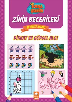 Dikkat ve Görsel Algı - Kral Şakir Zihin Becerileri Aktivite Kitabı - Eksik Parça Yayınları