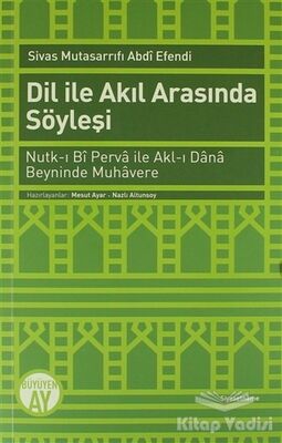 Dil ile Akıl Arasında Söyleşi - 1