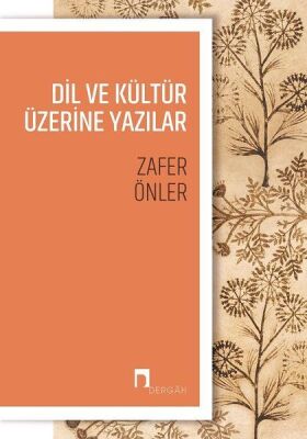 Dil ve Kültür Üzerine Yazılar - 1