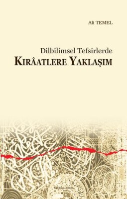 Dilbilimsel Tefsirlerde Kıraatlere Yaklaşım - Ankara Okulu Yayınları