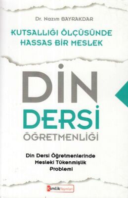 Din Dersi Öğretmenliği Kutsallığı Ölçüsünde Hassas Bir Meslek - 1