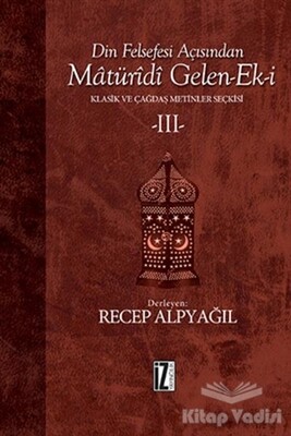 Din Felsefesi Açısından Maturidi Gelen-Ek-i 3 - İz Yayıncılık