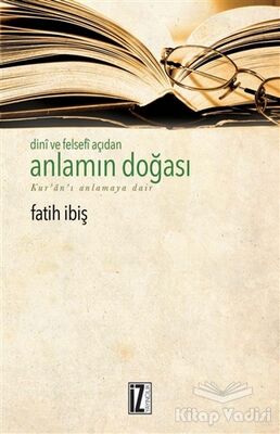 Dini ve Felsefi Açıdan Anlamın Doğası - 1